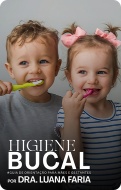 Guia de Higiene Bucal do Bebê